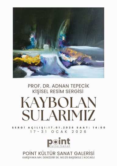 Sergi | “Kaybolan Sularımız” – Prof. Dr. Adnan Tepecik (Kişisel Resim Sergisi)